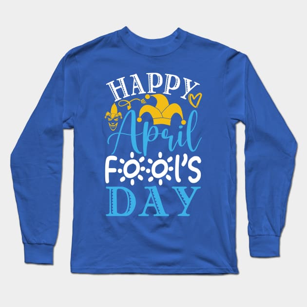 Happy Aprils fools day Long Sleeve T-Shirt by Lifestyle T-shirts